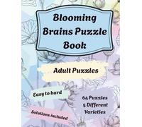 Blooming Brains Puzzles: 64 Relaxing Puzzles Featuring Word Fill, Word Search, Mazes, Sudoku & Word Scramble with Beautiful Floral Pastel Backgrounds