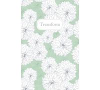 Blooming Dahlias: Transform: A Lined Journal for Reflection and Personal Change