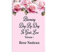 Blooming Day by Day In Gods Love