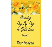 Blooming Day By Day In God's Love Volume 2