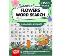 Blooming Flowers Word Search for Adults & Seniors: Large Print Botanical Puzzles for Relaxation and Stress Relief - Color Edition | Vibrant Themed Layouts (Bloom Press Word Search Collection)