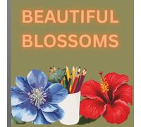 Blooming Garden Coloring Book: A Beautiful Floral Coloring Relaxation ,Creativity & Stress Relief ages 3-7