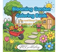 Blooming Garden Coloring Book: Fun and Easy Garden Coloring Book For Kids Ages 3-5