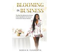 BLOOMING IN BUSINESS: The Real Tea Behind the Scenes & Key Ingredients for Success in the Event Venue Industry
