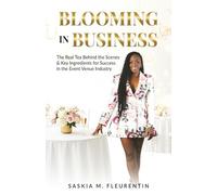 BLOOMING IN BUSINESS: The Real Tea Behind the Scenes & Key Ingredients for Success in the Event Venue Industry