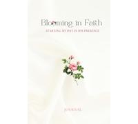 Blooming in Faith: Starting my day in His Presence