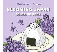 Blooming Japan: Coloring Book (Crafty Grove: Coloring Books)