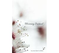 Blooming Journal, your manifestation journal for prosperity and growth: Is your time to shine and prosper. I believe in you