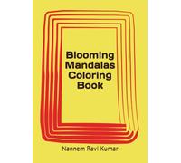 Blooming Mandalas Coloring Book: 50 Beautiful Floral Mandala Designs for Relaxation, Mindfulness & Creative Stress Relief