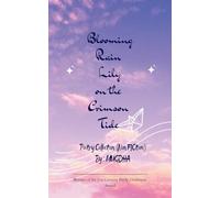 Blooming Rain Lily on the Crimson Tide Blue Orchid and The Wild Pink Lily -A Forever Love Story