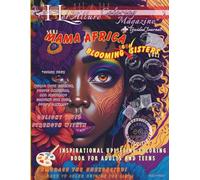 Blooming Soul Sisters : 40+ Marvelous designs Animals, Mandalas &Divine African Women Amid Flowers +Empowering Rich Guided Journal with Poetry, ... Coloring Magazine - MaMa Africa(Series 1))