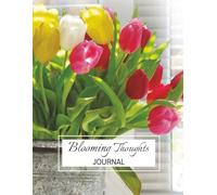 Blooming Thoughts Journal: A Floral-Themed Daily Notebook for Thoughts, Reflections, Planning & Creative Writing