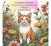 Blooming Whiskers Cats, Flowers, and Relaxing Designs