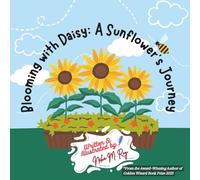 Blooming with Daisy A Sunflower's Journey, plant life cycle for kids: nature adventure, educational gardening for kids, early learning nature book, ... (Think, Tinker, Discover! - STEM Adventures)