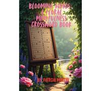 Blooming Words: A Floral Mindfulness Crossword Book: Garden Crossword Puzzles for Adults (