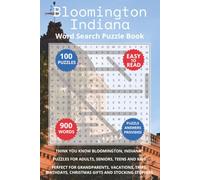 Bloomington Indiana Word Search Puzzle Book: Think you know Bloomington, Indiana? Puzzles for Adults, Seniors, Teens and Kids. Perfect for ... Christmas Gifts and Stocking Stuffers.