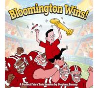 Bloomington Wins!: A Perfect Fairy Tale Season