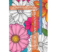 BLOOMS AND BEAUTY: A Garden of Colour