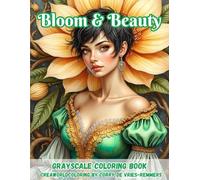 Blooms & Beauty: Elegant Women, Floral Fantasy & Relaxing Coloring Art