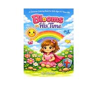 Blooms in His Time: A Christian Coloring Book for Girls Ages 4-7 (Little Roots of Faith)