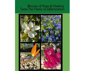 Blooms of Hope & Healing Taming the Flame of Inflammation