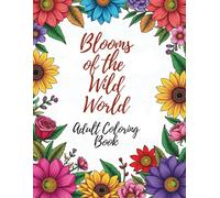 Blooms of the Wild World