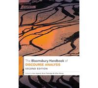 Bloomsbury Handbook of Discourse Analysis, The