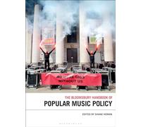 Bloomsbury Handbook of Popular Music Policy, The