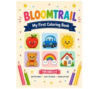 BloomTrail: My First Coloring Book: Fun and Easy Coloring Pages for Toddlers Ages 2-4