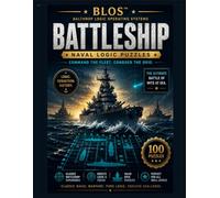 BLOS Battleship™: Naval Logic Puzzles: Command the Fleet. Conquer the Grid.