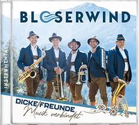 Bloserwind,Familienmusig Stecher,Ensemble Streichholz - Dicke Freunde; Musik verbindet; Instrumental; Volksmusik aus Tirol