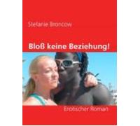 Bloss Keine Beziehung! (ebook)