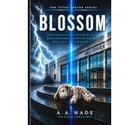 BLOSSOM: A Post-Collapse Sci-Fi Mystery of an Engineered Sanctuary Waiting to Awaken (THE TITAN ENGINE SERIES)