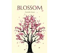 Blossom: An emotional true life story: Can life blossom after domestic abuse?