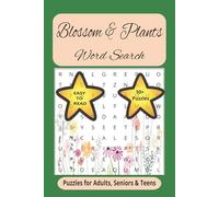 Blossom and Plants Word Search Book: Easy-to-Read Print about Flowers, Plants, Garden, and More | 6x9 Inches, 110 Pages | 50+ Puzzles… A Gift for Travel, Parties, and Downtime