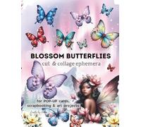 BLOSSOM BUTTERFLIES Cut & Collage Ephemera: for POP-UP CARDS, scrapbooking & Art Projects