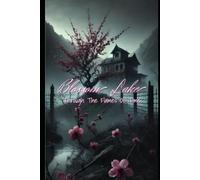 Blossom Lake: Through The Flames Of Time