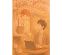 Blossom Love: A Latte Moment: A Sakura - Coffee Notebook for Soft Romance Lovers