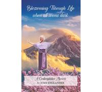 Blossoming Through Life: when all seems dark