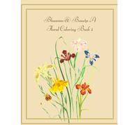 Blossoms & Beauty A Floral Coloring Book 2