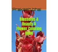 Blossoms & Beauty A Flower Coloring Book