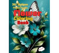 Blossoms & Beauty: A Flower Coloring Book: Flower Coloring Book