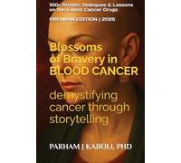 Blossoms of Bravery in Blood Cancer: Demystifying Cancer Through Storytelling