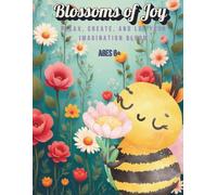 Blossoms of Joy: Relax, Create, and Let Your Imagination Bloom