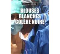 Blouses Blanches Colère Noire (ebook)