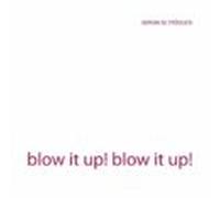 Blow It Up! Blow It Up! (ebook)