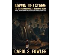 Blowin' up a Storm: The Second Chronicles of Bernie Butz