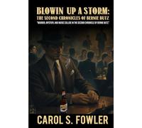 Blowin' up a Storm: The Second Chronicles of Bernie Butz