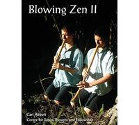 Blowing Zen II: One Breath, One Mind