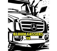 BLOWN GASSERS 19: BLOWN GASSERS 19 TRUCK EDITION THREE COLOURING BOOK